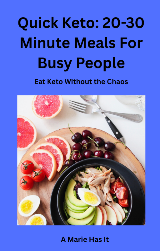 Quick Keto: 20-30 Minute Meals for Busy People